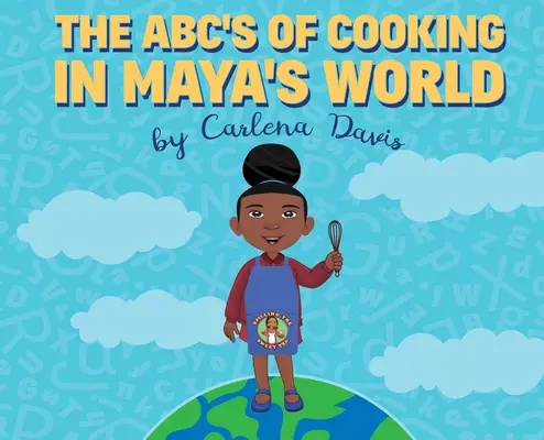 ABC gotowania w świecie Mayi - The ABC's of Cooking in Maya's World