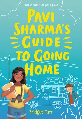 Przewodnik Pavi Sharmy po powrocie do domu - Pavi Sharma's Guide to Going Home