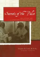 Sekrety pulsu - Starożytna sztuka ajurwedyjskiej diagnostyki pulsu: Wydanie 2 - Secrets of the Pulse - The Ancient Art of Ayurvedic Pulse Diagnosis: 2nd Edition