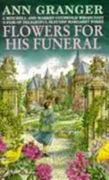 Kwiaty na pogrzeb (Mitchell & Markby 7) - trzymająca w napięciu historia zazdrości i morderstwa na angielskiej wsi - Flowers for his Funeral (Mitchell & Markby 7) - A gripping English village whodunit of jealousy and murder