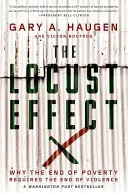 Efekt szarańczy: Dlaczego koniec ubóstwa wymaga końca przemocy - The Locust Effect: Why the End of Poverty Requires the End of Violence