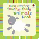 Pierwsze dotykowe zwierzątka dla dziecka - Baby's Very First Touchy-Feely Animals