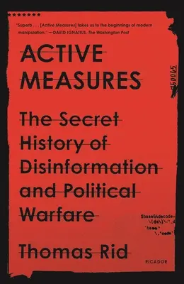 Aktywne środki: Tajna historia dezinformacji i wojny politycznej - Active Measures: The Secret History of Disinformation and Political Warfare