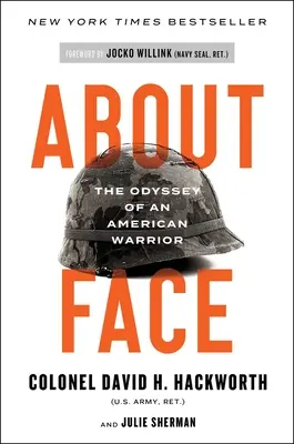 About Face: Odyseja amerykańskiego wojownika - About Face: The Odyssey of an American Warrior