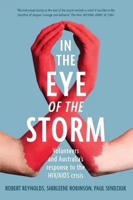 W oku burzy: Wolontariusze i odpowiedź Australii na kryzys HIV/AIDS - In the Eye of the Storm: Volunteers and Australia's Response to the Hiv/AIDS Crisis