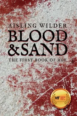 Blood & Sand: Pierwsza Księga Rue - Blood & Sand: The First Book of Rue