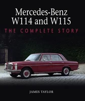 Mercedes-Benz W114 i W115: Kompletna historia - Mercedes-Benz W114 and W115: The Complete Story