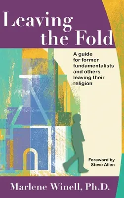 Opuszczając owczarnię: Przewodnik dla byłych fundamentalistów i innych osób porzucających swoją religię - Leaving the Fold: A Guide for Former Fundamentalists and Others Leaving Their Religion