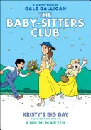 Wielki dzień Kristy (powieść graficzna Klub Baby-Sitters #6): A Graphix Book (Full-Color Edition), 6 - Kristy's Big Day (the Baby-Sitters Club Graphic Novel #6): A Graphix Book (Full-Color Edition), 6