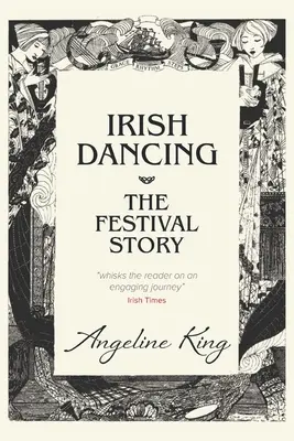 Taniec irlandzki: Historia festiwalu - Irish Dancing: The Festival Story