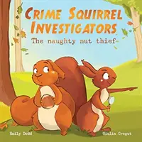 Crime Squirrel Investigators - Niegrzeczny złodziej orzechów - Crime Squirrel Investigators - The Naughty Nut Thief