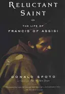 Niechętny święty: Życie Franciszka z Asyżu - Reluctant Saint: The Life of Francis of Assisi