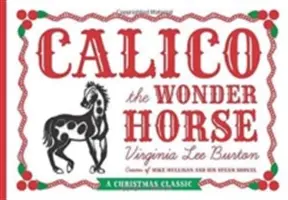 Cudowny koń Calico: Wydanie świąteczne - Calico the Wonder Horse: Christmas Gift Edition