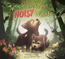 W cichym i hałaśliwym lesie - In the Quiet Noisy Woods