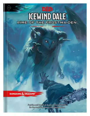 Icewind Dale: Rime of the Frostmaiden (D&D Adventure Book) (Dungeons & Dragons) - Icewind Dale: Rime of the Frostmaiden (D&d Adventure Book) (Dungeons & Dragons)