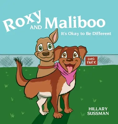 Roxy i Maliboo: Dobrze jest być innym - Roxy and Maliboo: It's Okay to Be Different