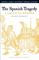 Hiszpańska tragedia: Lektura krytyczna - The Spanish Tragedy: A Critical Reader