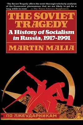 Sowiecka tragedia: Historia socjalizmu w Rosji, 1917-1991 - The Soviet Tragedy: A History of Socialism in Russia, 1917-1991