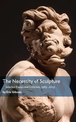 Konieczność rzeźby - The Necessity of Sculpture