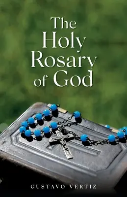 Różaniec święty Boga - The Holy Rosary of God