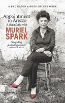 Spotkanie w Arezzo: Przyjaźń z Muriel Spark - Appointment in Arezzo: A Friendship with Muriel Spark