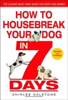 Jak wyszkolić psa w domu w 7 dni (poprawione) - How to Housebreak Your Dog in 7 Days (Revised)