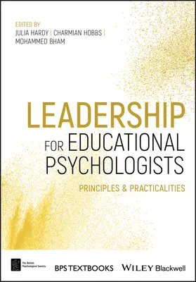 Przywództwo dla psychologów edukacyjnych: Zasady i praktyka - Leadership for Educational Psychologists: Principles and Practicalities