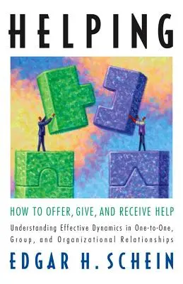 Pomaganie: Jak oferować, dawać i otrzymywać pomoc - Helping: How to Offer, Give, and Receive Help