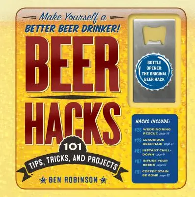 Beer Hacks: 100 wskazówek, sztuczek i projektów - Beer Hacks: 100 Tips, Tricks, and Projects