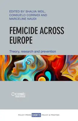 Zabójstwa kobiet w Europie: Teoria, badania i zapobieganie - Femicide Across Europe: Theory, Research and Prevention