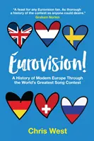 Eurowizja! - Historia współczesnej Europy poprzez największy konkurs piosenki na świecie - Eurovision! - A History of Modern Europe Through The World's Greatest Song Contest