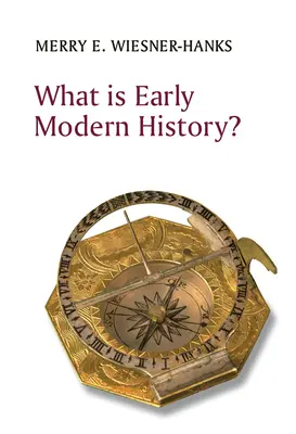 Czym jest historia wczesnonowożytna? - What Is Early Modern History?