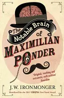 Godny uwagi mózg Maksymiliana Pondera - Notable Brain of Maximilian Ponder