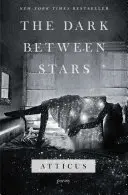 Ciemność między gwiazdami: Wiersze - The Dark Between Stars: Poems