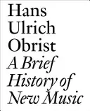 Krótka historia nowej muzyki - A Brief History of New Music