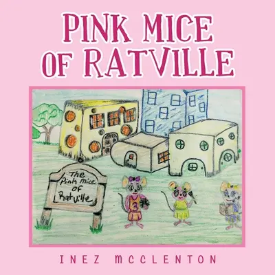 Różowe myszy z Ratville - Pink Mice of Ratville