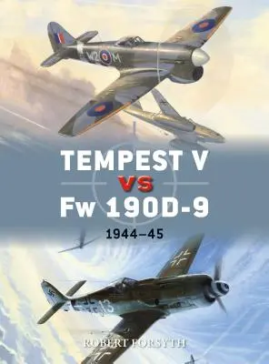 Tempest V kontra FW 190d-9: 1944-45 - Tempest V Vs FW 190d-9: 1944-45