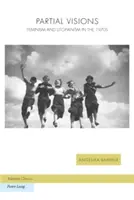 Częściowe wizje; Feminizm i utopizm w latach siedemdziesiątych XX wieku - Partial Visions; Feminism and Utopianism in the 1970s