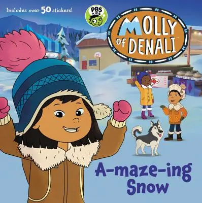 Molly of Denali: A-maze-ing Snow [Z naklejkami] - Molly of Denali: A-maze-ing Snow [With Stickers]