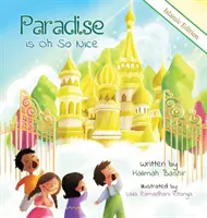 Raj jest taki miły: wydanie islamskie - Paradise is Oh So Nice: Islamic Edition