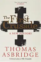 Pierwsza krucjata - nowa historia - First Crusade - A New History