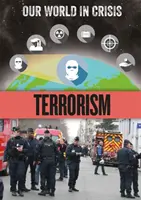 Nasz świat w kryzysie: Terroryzm - Our World in Crisis: Terrorism