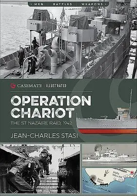 Operacja Chariot: Nalot na St Nazaire, 1942 - Operation Chariot: The St Nazaire Raid, 1942