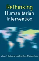 Przemyślenie interwencji humanitarnej - Rethinking Humanitarian Intervention