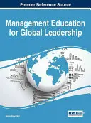 Edukacja menedżerska na rzecz globalnego przywództwa - Management Education for Global Leadership