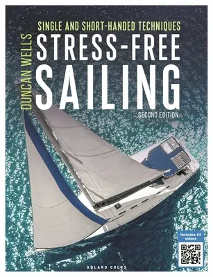 Bezstresowe żeglowanie: Techniki dla jedno- i krótkorękich - Stress-Free Sailing: Single and Short-Handed Techniques