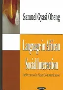 Język w afrykańskich interakcjach społecznych - pośredniość w komunikacji Akan - Language in African Social Interaction - Indirectness in Akan Communication