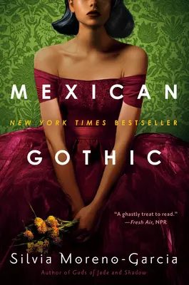 Meksykański gotyk - Mexican Gothic