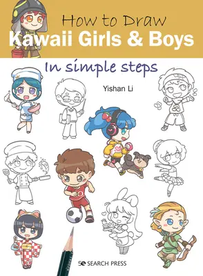 Jak narysować dziewczynki i chłopców Kawaii w prostych krokach - How to Draw Kawaii Girls and Boys in Simple Steps