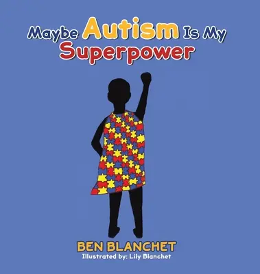 Być może autyzm jest moją supermocą - Maybe Autism Is My Superpower